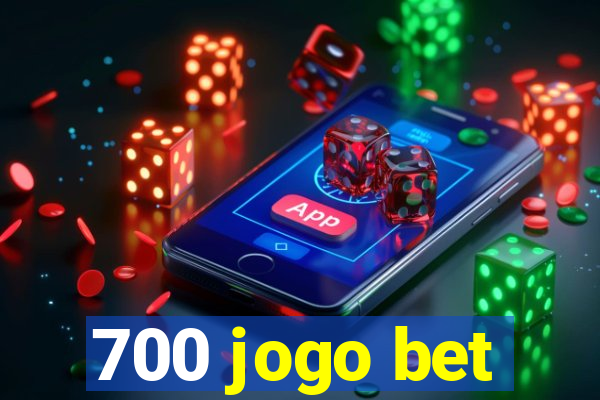 700 jogo bet